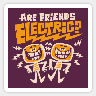 Are Friends Electric? Sticker